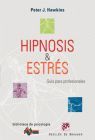 HIPNOSIS Y ESTRES. GUIA PARA PROFESIONALES
