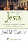 RELIGION DE JESUS, LA. COMENTARIO AL EVANGELIO DIARIO CICLO C