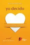 Yo Decido. La Tecnología con Alma