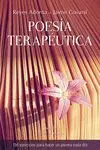 Poesia Terapeutica. 194 Ejercicios para Hacer un Poema Cada Dia