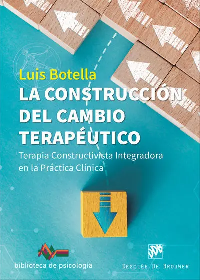 La Construccion del Cambio Terapeutico. Terapia Constructivista Integradora