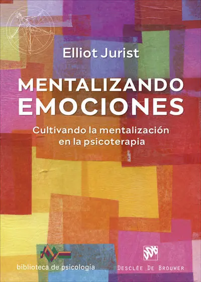 Mentalizando Emociones. cultivando la Mentalizacion en la Psicoterapia