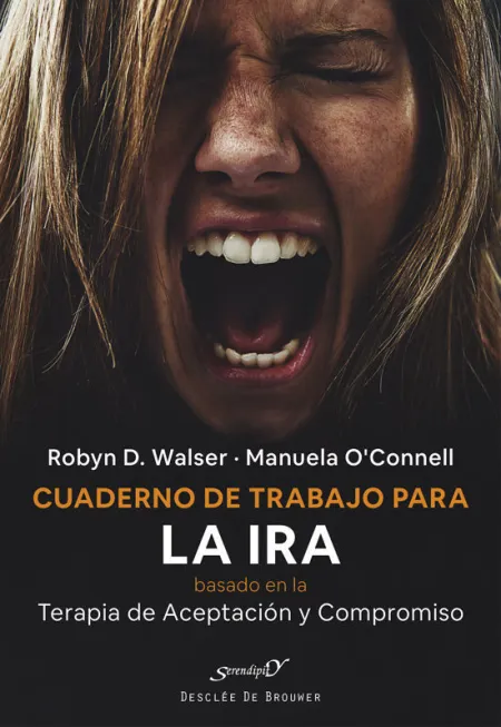 Cuaderno de Trabajo para la Ira Basado en la Terapia de Aceptación y Compromiso
