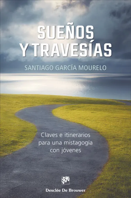 Sueños y Travesias. Claves e Itinerarios para una Mistagogia con Jovenes