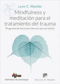 Mindfulness y Meditación para el Tratamiento del Trauma