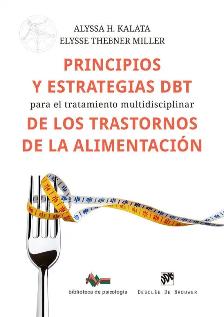 Principios y Estrategias Dbt para el Tratamiento Multidisciplinar de los Trastornos de la Alimentación