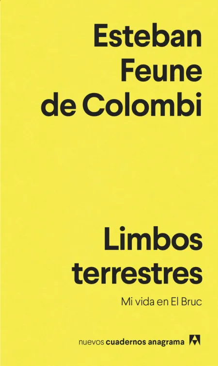 Limbos Terrestres. Mi Vida en el Bruc