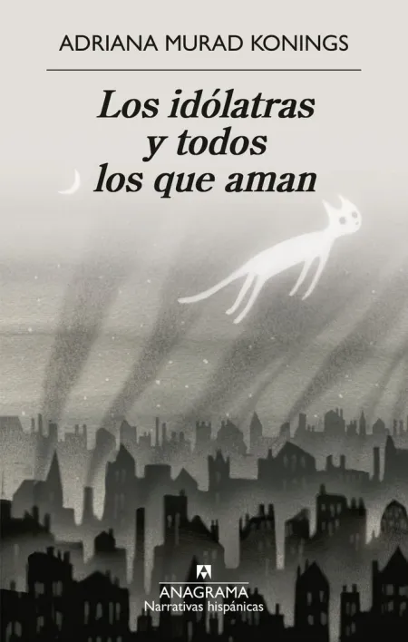 Los Idolatras y Todos los que Aman