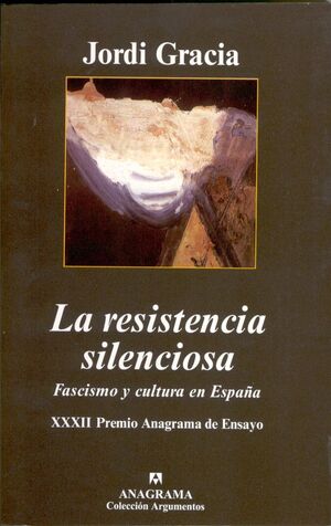 RESISTENCIA SILENCIOSA, LA. FASCISMO Y CULTURA EN ESPAÑA