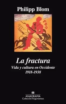 La Fractura Vida y Cultura en Occidente 1918-1938