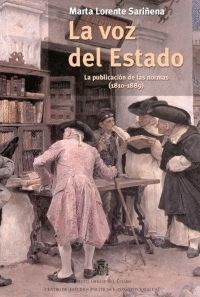 VOZ DEL ESTADO, LA. LA PUBLICACION DE LAS NORMAS (1810-1889)