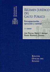 REGIMEN JURIDICO DEL GASTO PUBLICO. PRESUPUESTACION, EJECUCION Y