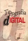 Tipografia Digital. Como Utilizar la Tipografia de Forma Creativa