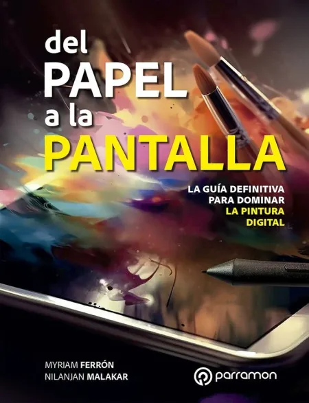 Del Papel a la Pantalla. La Guía Definitiva para Dominar la Pintura Digital
