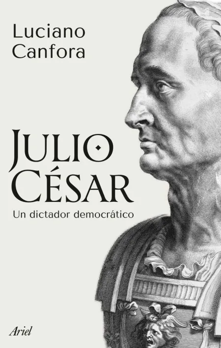 Julio César. Un Dictador Democrático