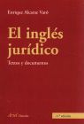 INGLES JURIDICO, EL. TEXTOS Y DOCUMENTOS