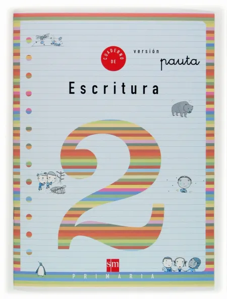 Cuaderno de Escritura 2 Versión Pauta. Primaria