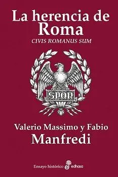 La Herencia de Roma. Civis Romanus Sum