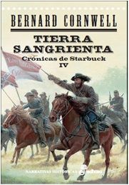 TIERRA SANGRIENTA. CRÓNICAS DE STARBUCK IV