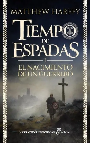Tiempo de Espadas I Nacimiento de un Guerrero