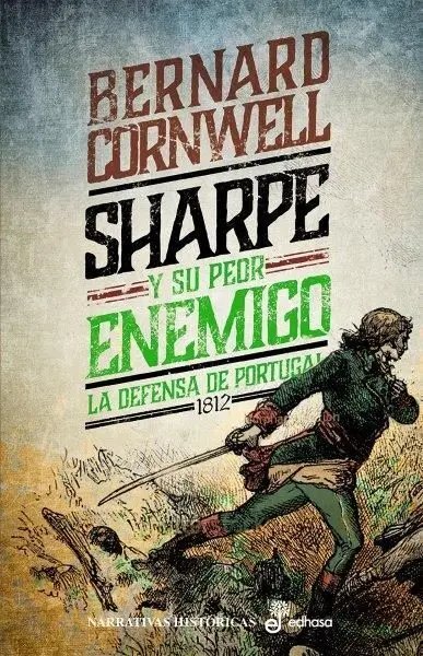 Sharpe y Su Peor Enemigo. La Defensa de Portugal, 1812