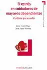 Estres en Cuidadores de Mayores Dependientes, el