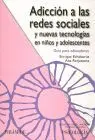 Adicción a las Redes Sociales y Nuevas Tecnologías en Niños y Adolescentes