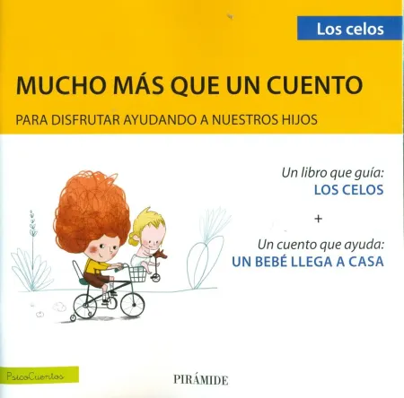 Un Libro que Guía: los Celos + un Cuento que Ayuda: un Bebé Llega a Casa