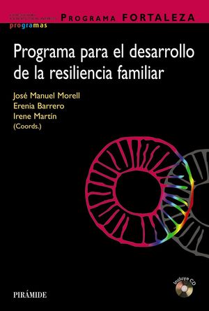PROGRAMA PARA EL DESARROLLO DE LA RESILIENCIA FAMILIAR + CD