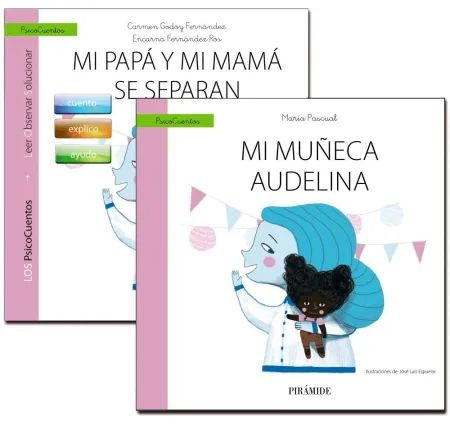 Un Libro Guia: mi Papá y mi Mamá se Sepran + un Cuento que Ayuda: mi Muñeca Audelina