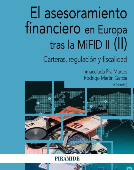 El Asesoramiento Financiero en Europa Tras la Mifid Ii (Ii)