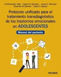 Protocolo Unificado para el Tratamiento Transdiagnóstico de los Trastornos Emocionales en Adolescentes