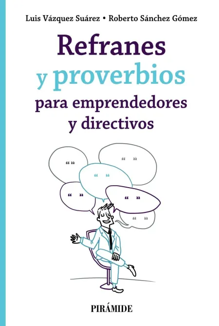 Refranes y Proverbios para Emprendedores y Directivos