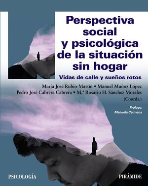 PERSPECTIVA SOCIAL Y PSICOLÓGICA DE LA SITUACIÓN SIN HOGAR