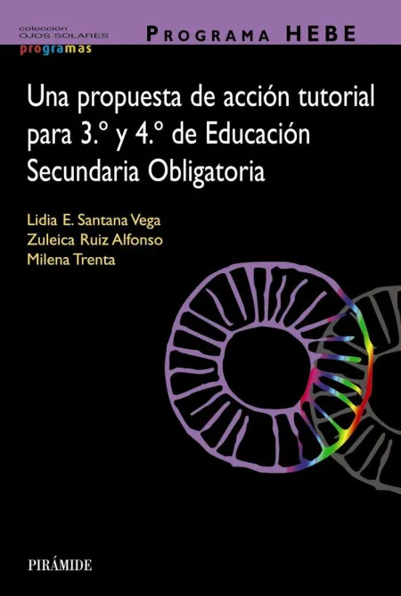 Programa Hebe. Una Propuesta de Acción Tutorial para 3. Y 4. De Educación Secundaria Obligatoria