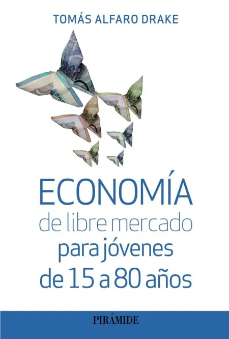 Economía de Libre Mercado para Jóvenes de 15 a 80 Años