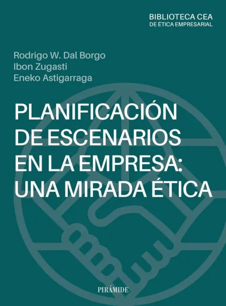 Planificacion de Escenarios en la Empresa: una Mirada Ética