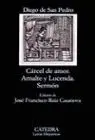 Carcel de Amor. Arnalte y Lucenda. Sermon.