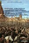 Papado, Cruzadas Ordenes Militares, Siglos Xi-Xiii