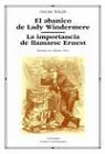 Abanico de Lady Windermere / la Importancia de Llamarse Ernest