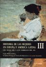 HISTORIA DE LAS MUJERES EN ESPAÑA Y AMERICA LATINA III