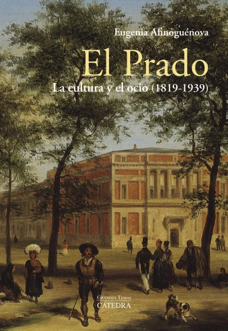 El Prado. La Cultura y el Ocio (1819-1939)
