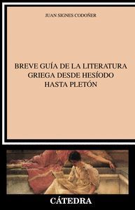 BREVE GUIA DE LA LITERATURA GRIEGA DESDE HESIODO HASTA PLETON
