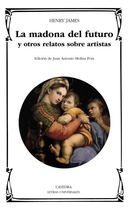 La Madona del Futuro y Otros Relatos Sobre Artistas