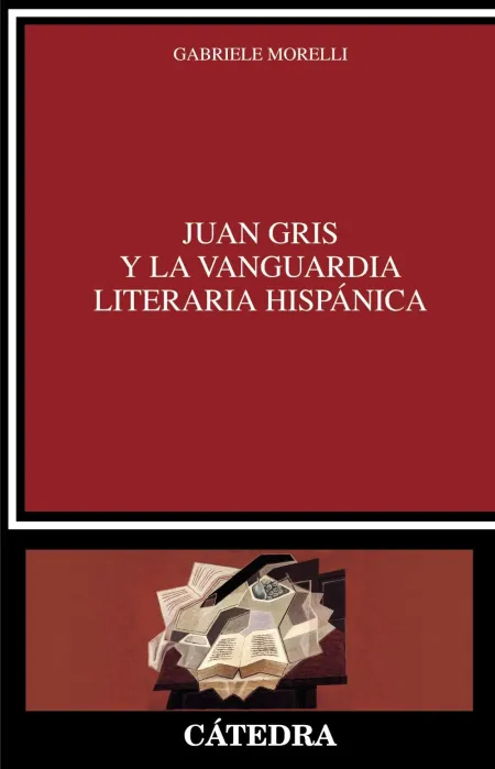 Juan Gris y la Vanguardia Literaria Hispánica