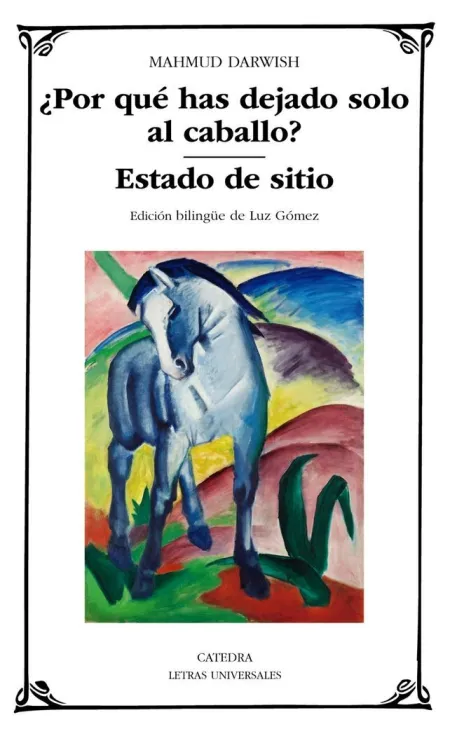 Por qué Has Dejado Solo Al Caballo? / Estado de Sitio