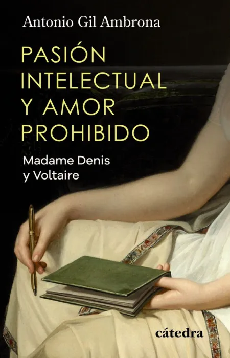 Pasión Intelectual y Amor Prohibido. Madame Denis y Voltaire