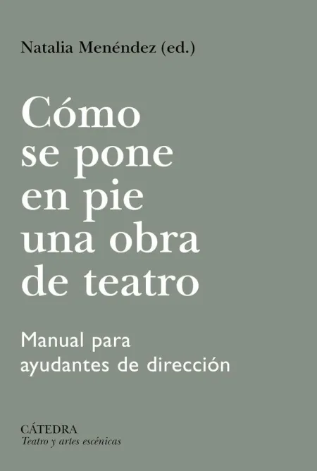 Cómo se Pone en Pie una Obra de Teatro
