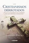 CRISTIANISMOS DERROTADOS, LOS. CUAL FUE EL PENSAMIENTO DE LOS