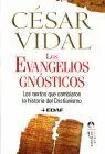 Evangelios Gnosticos, los. Los Textos que Cambiaron la Historia